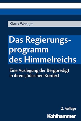 Beispielbild fr Das Regierungsprogramm des Himmelreichs: Eine Auslegung der Bergpredigt in ihrem jdischen Kontext zum Verkauf von medimops