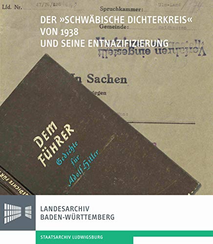 Beispielbild fr Der "Schwbische Dichterkreis" von 1938 und seine Entnazifizierung (Sonderverffentlichungen des Landesarchivs Baden-Wrttemberg) zum Verkauf von medimops