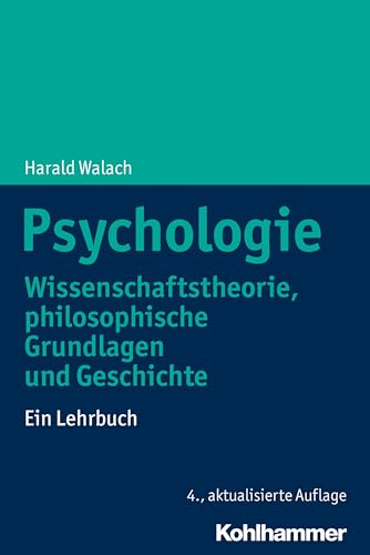 9783170368255: Psychologie: Wissenschaftstheorie, Philosophische Grundlagen Und Geschichte. Ein Lehrbuch (German Edition)