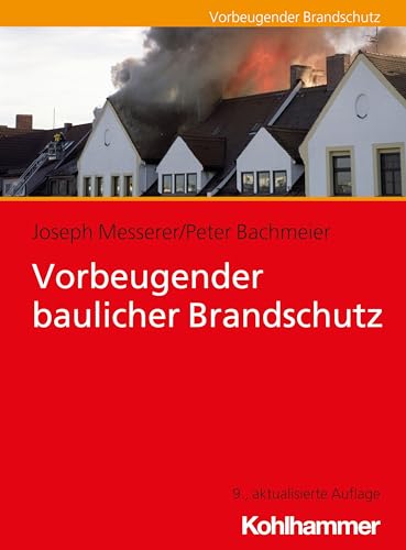 Beispielbild fr Vorbeugender baulicher Brandschutz (Fachbuchreihe Brandschutz) zum Verkauf von medimops