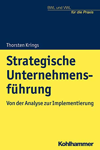 9783170370661: Strategische Unternehmensfuhrung: Von Der Analyse Zur Implementierung (Bwl Und Vwl Fur Die Praxis)
