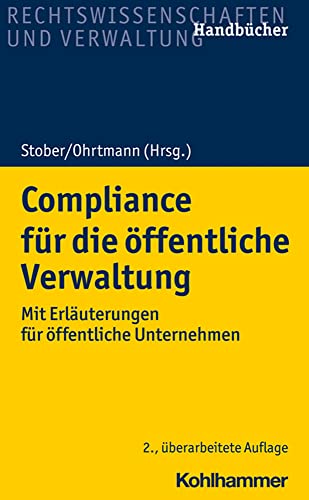 Stock image for Compliance: Handbuch Fur Die Offentliche Verwaltung (Recht Und Verwaltung) (German Edition) for sale by GF Books, Inc.