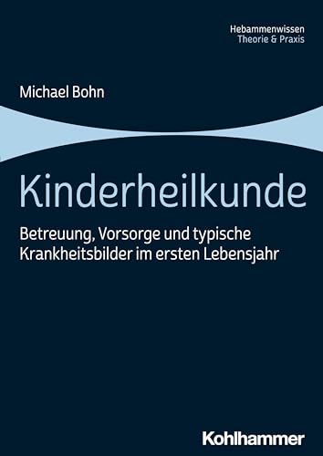 Stock image for Kinderheilkunde: Betreuung, Vorsorge und typische Krankheitsbilder im ersten Lebensjahr for sale by medimops