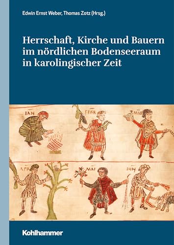 Imagen de archivo de Herrschaft, Kirche Und Bauern Im Nordlichen Bodenseeraum in Karolingischer Zeit a la venta por Blackwell's