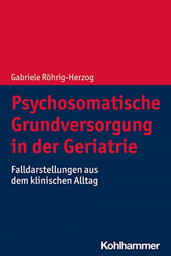 Imagen de archivo de Psychosomatische Grundversorgung in der Geriatrie. a la venta por SKULIMA Wiss. Versandbuchhandlung