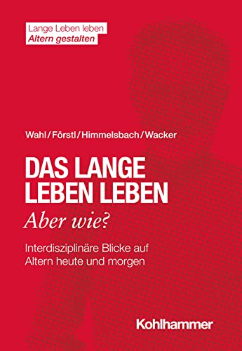 Stock image for Das Lange Leben Leben - Aber Wie? for sale by Blackwell's
