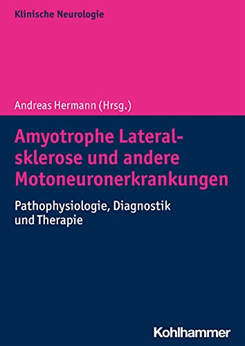 9783170391666: Amyotrophe Lateralsklerose Und Andere Motoneuronerkrankungen: Pathophysiologie, Diagnostik Und Therapie
