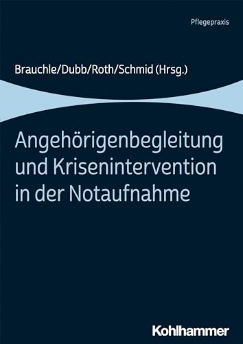 Imagen de archivo de Angehorigenbegleitung Und Krisenintervention in Der Notaufnahme a la venta por Blackwell's