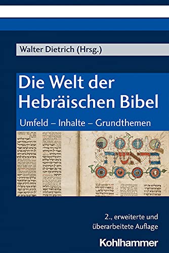 9783170393233: Die Welt der Hebrischen Bibel: Umfeld - Inhalte - Grundthemen
