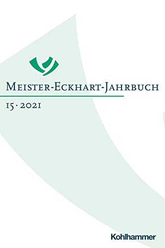 Stock image for Meister-Eckhart-Jahrbuch: Band 15 (2021) (Meister-Eckhart-Jahrbuch, 15, Band 15) for sale by medimops