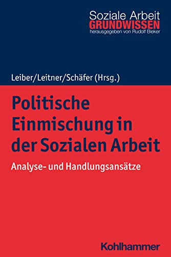 Stock image for Politische Einmischung in Der Sozialen Arbeit : Analyse Und Handlungsansatze -Language: German for sale by GreatBookPrices