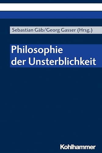 Stock image for Philosophie Der Unsterblichkeit -Language: German for sale by GreatBookPrices