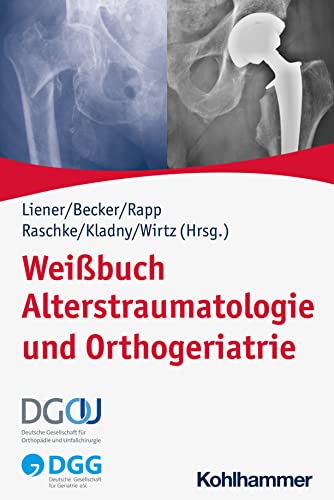 Stock image for Weissbuch Alterstraumatologie Und Orthogeriatrie for sale by Revaluation Books