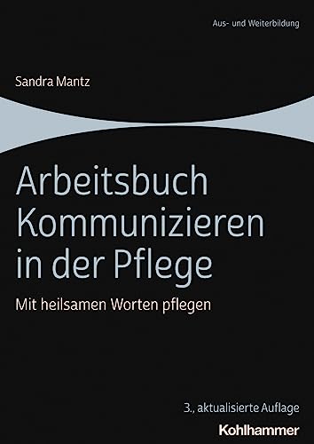 Beispielbild fr Arbeitsbuch Kommunizieren in der Pflege. zum Verkauf von SKULIMA Wiss. Versandbuchhandlung