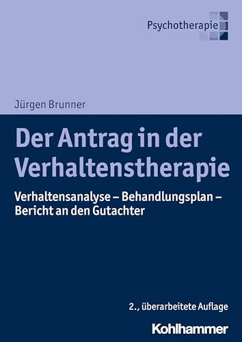 Beispielbild fr Der Antrag in der Verhaltenstherapie -Language: german zum Verkauf von GreatBookPrices