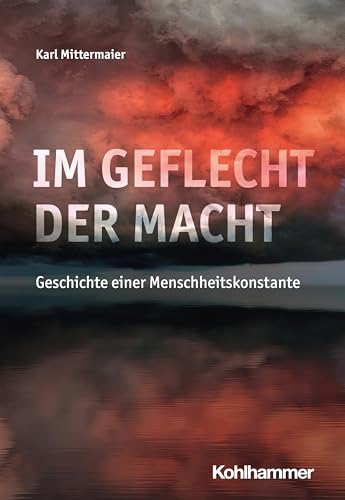 Stock image for Im Geflecht der Macht: Geschichte einer Menschheitskonstante for sale by medimops