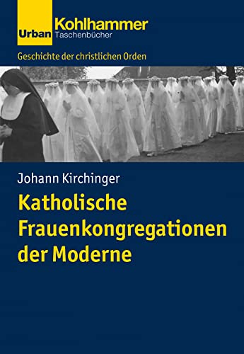 Imagen de archivo de Katholische Frauenkongregationen der Moderne a la venta por ISD LLC