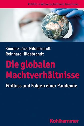 9783170420403: Die Globalen Machtverhaltnisse: Einfluss Und Folgen Einer Pandemie