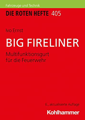 Beispielbild fr BIG FIRELINER : Multifunktionsgurt fr die Feuerwehr zum Verkauf von Buchpark