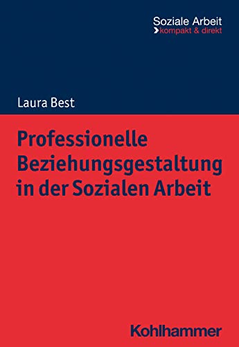 Stock image for Professionelle Beziehungsgestaltung in Der Sozialen Arbeit -Language: German for sale by GreatBookPrices