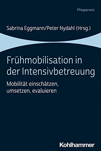 Stock image for Fruhmobilisation in Der Intensivbetreuung for sale by Blackwell's