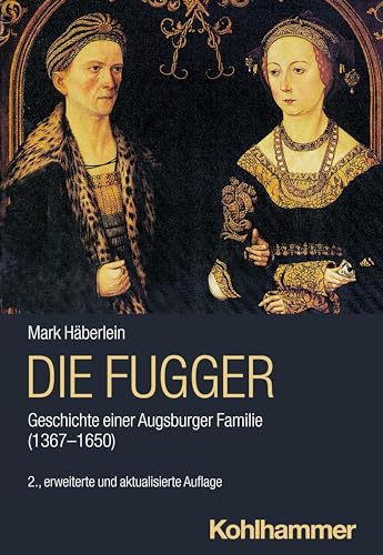 Stock image for Die Fugger: Geschichte Einer Augsburger Familie 1367-1650 (Urban-taschenbucher) (German Edition) for sale by GF Books, Inc.