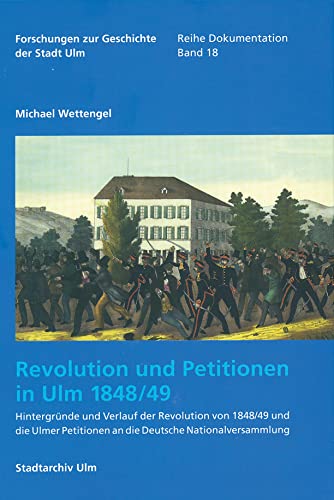 Imagen de archivo de Revolution und Petitionen in Ulm 1848/49 a la venta por ISD LLC