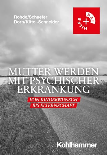 Stock image for Mutter werden mit psychischer Erkrankung: Von Kinderwunsch bis Elternschaft for sale by Revaluation Books