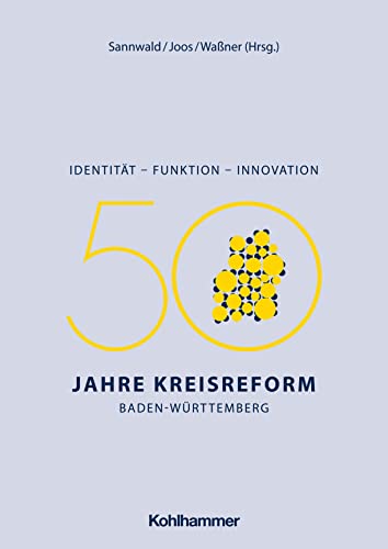 Beispielbild fr Identitt - Funktion - Innovation: 50 Jahre Kreisreform Baden-Wrttemberg zum Verkauf von medimops