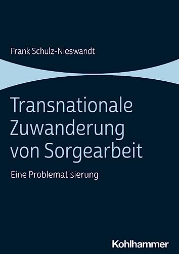 Beispielbild fr Transnationale Zuwanderung Von Sorgearbeit zum Verkauf von Blackwell's