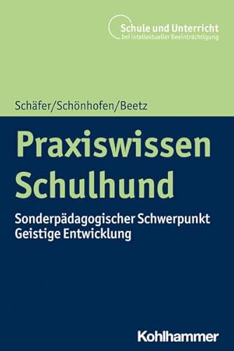 Imagen de archivo de Praxiswissen Schulhund : Sonderpadagogischer Schwerpunkt Geistige Entwicklung -Language: German a la venta por GreatBookPrices