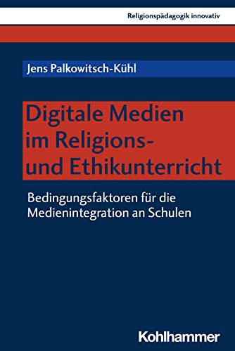 Stock image for Digitale Medien Im Religions- Und Ethikunterricht for sale by Blackwell's