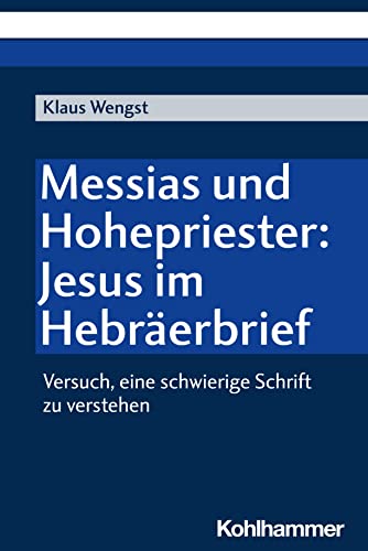Imagen de archivo de Messias und Hohepriester: Jesus im Hebrerbrief a la venta por GreatBookPrices