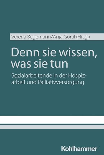 Immagine stock per Denn Sie Wissen, Was Sie Tun: Sozialarbeitende in Der Hospizarbeit Und Palliativversorgung