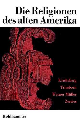 9783170710214: Die Religionen Des Alten Amerika (Die Religionen Der Menschheit) (German Edition)