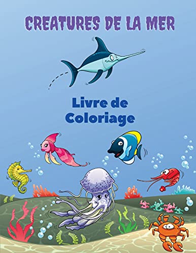 9783171306362: Creatures de la Mer Livre de Coloriage: Sea Creatures Coloring Book: Livre de coloriage sur la vie marine, pour les enfants de 4  8 ans, animaux de ... de la mer et animaux marins sous-marins.