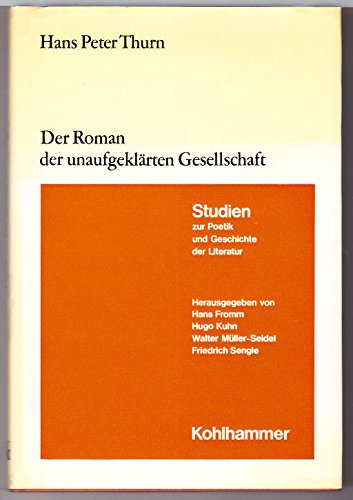 9783172350814: Der Roman der unaufgeklarten Gesellschaft: Untersuchungen z. Prosawerk Johann Karl Wezels (Studien zur Poetik und Geschichte der Literatur ; Bd. 30) (German Edition)