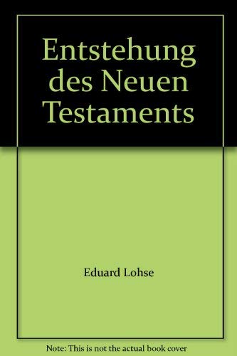 Stock image for Die Entstehung des Neuen Testaments for sale by Antiquariat Walter Nowak