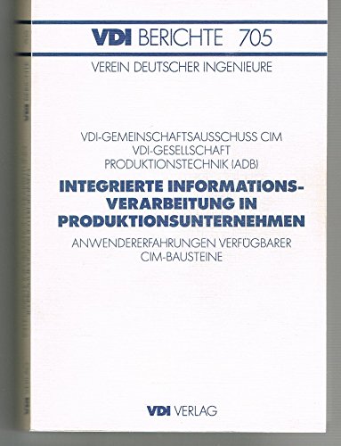 Beispielbild fr Integrierte Informationsverarbeitung in Produktionsunternehmen. (Tagung Mnchen, Oktober 1988) zum Verkauf von medimops