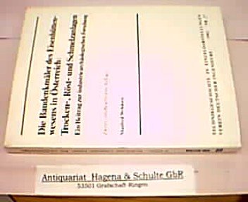 9783181502273: Die Baudenkmler des Eisenhttenwesens in sterreich: Trocken-, Rst- und Schmelzanlagen : e. Beitr. zur industriearcholog. Forschung. Technikgeschichte in Einzeldarstellungen ; Nr. 27