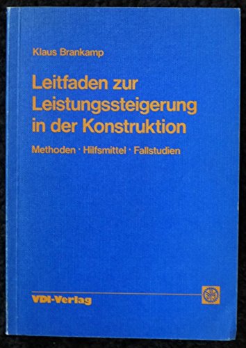 Beispielbild fr Leitfaden zur Leistungssteigerung in der Konstruktion : rationelle Angebots- u. Auftragsbearbeitung sowie Konstruktionsterminsteuerung in kleinen u. mittleren Industrieunternehmen; Methoden, Hilfsmittel, Fallstudien / Klaus Brankamp. Hrsg. von d. VDI-Ges. Konstruktion u. Entwicklung zum Verkauf von Antiquariat Bookfarm