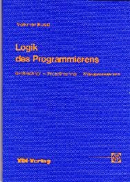 Beispielbild fr Logik des Programmierens. Grorechner, Prozerechner, Mikroprozessoren zum Verkauf von Buchmarie