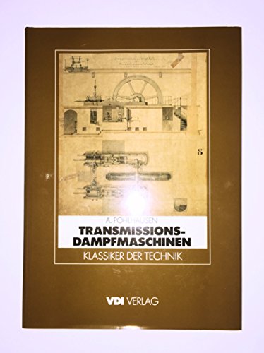 9783184006808: Transmissions-Dampfmaschinen: Berechnung, Konstruktion und Anlage. Lehr- und Handbuch fr Tech...
