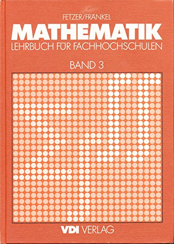 Beispielbild fr Mathematik, Band 3: Lehrbuch fr Fachhochschulen zum Verkauf von medimops