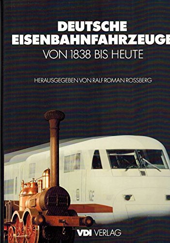 Stock image for Deutsche Eisenbahnfahrzeuge. 1838 bis heute for sale by medimops