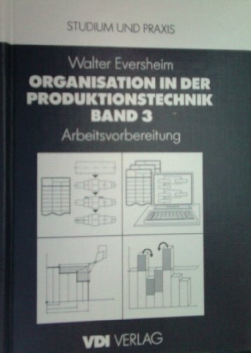 Stock image for Organisation in der Produktionstechnik 3. Arbeitsvorbereitung for sale by medimops