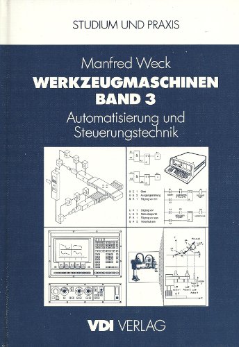 Beispielbild fr Werkzeugmaschinen Band 3. Automatisierung und Steuerungstechnik. zum Verkauf von medimops