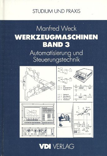 9783184008420: Werkzeugmaschinen. Band 3: Automatisierung und Steuerungstechnik. (=Studium und Praxis; Bd. 3).