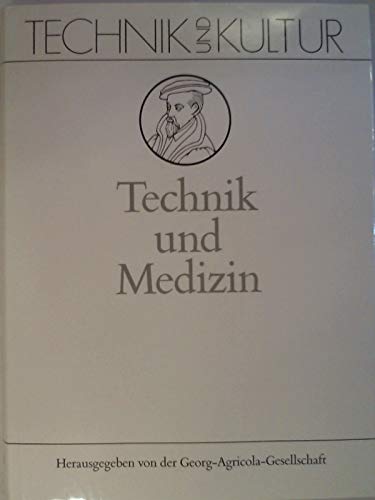 Beispielbild fr Technik und Medizin. Technik und Kultur Bd. 4. zum Verkauf von Wissenschaftliches Antiquariat Kln Dr. Sebastian Peters UG