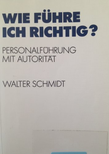 Beispielbild fr Wie fhre ich richtig. Personalfhrung mit Autoritt zum Verkauf von medimops